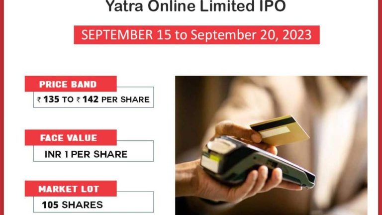 Yatra IPO avautuu merkinnälle;  hinta asetettu Rs 135-142 kappale;  pitäisikö sinun liittyä aiheeseen?